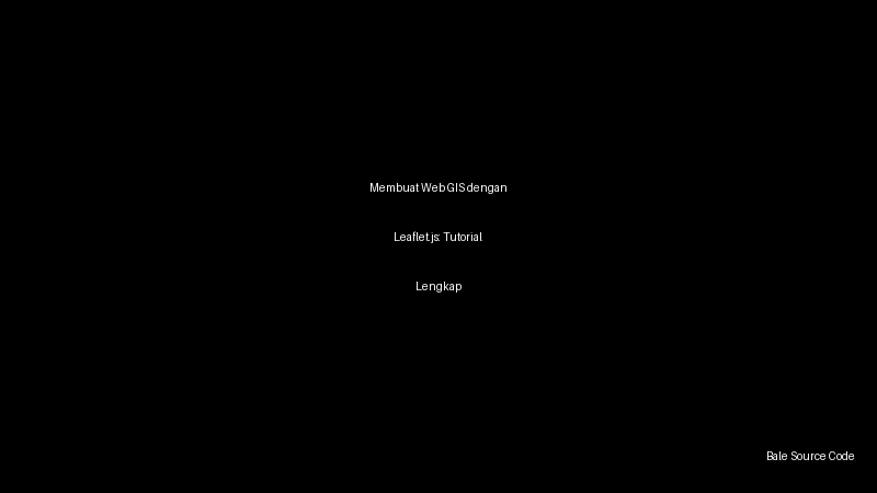 Membuat Web GIS dengan Leaflet.js: Tutorial Lengkap